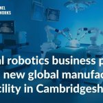 Surgical-robotics-business-plans-to-build-a-new-global-manufacturing-facility-in-Cambridgeshire.jpeg
